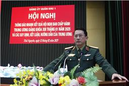 Đảng ủy Quân khu thông báo nhanh kết quả Hội nghị Ban Chấp hành Trung ương Đảng khóa XIII (tháng 1-2025)
